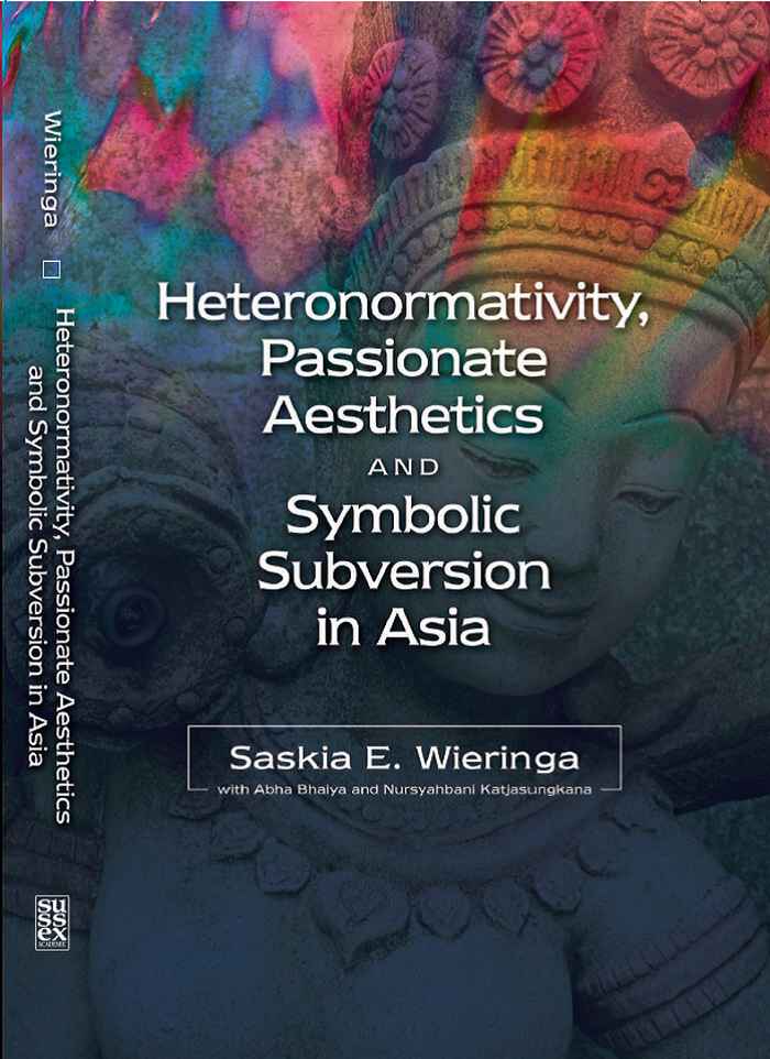 Book cover Heteronormativity, Passionate Aesthetics and symbolic subversion in Asia